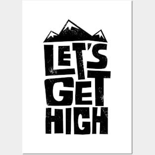 Let's Get High Posters and Art